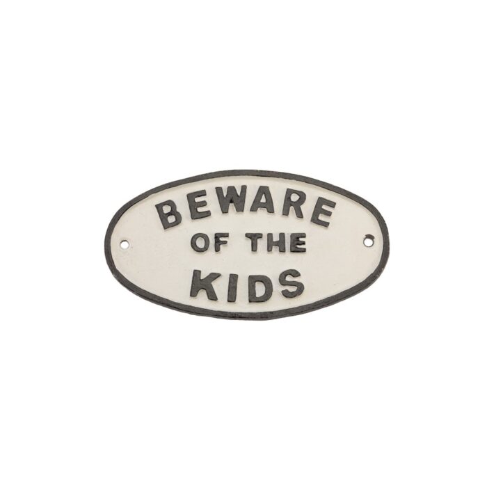 SIGN - BEWARE OF THE KIDS