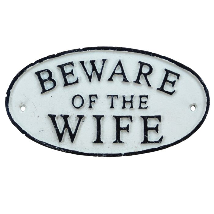 SIGN - BEWARE OF THE WIFE
